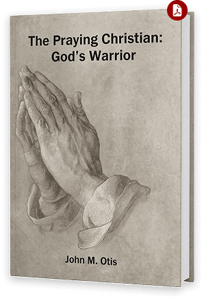 Book Cover: The Praying Christian: God's Warrior